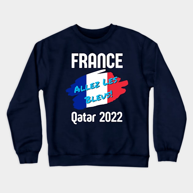France Qatar World Cup 2022 Crewneck Sweatshirt by Ashley-Bee